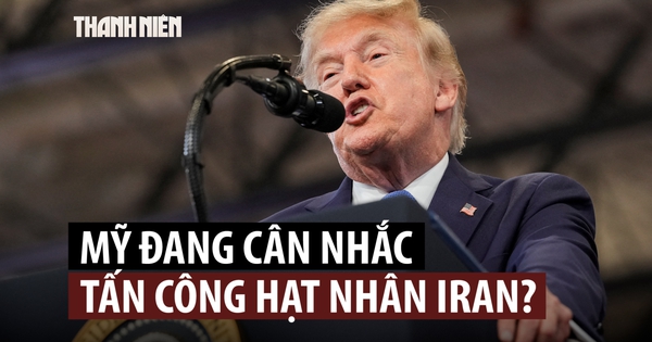 Chính quyền ông Trump xem xét khả năng dùng vũ khí hạt với Iran?