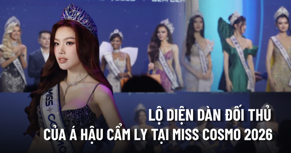 Lộ diện dàn đối thủ của Á hậu Cẩm Ly tại Miss Cosmo 2026
