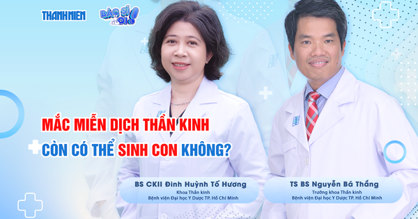 Mắc bệnh miễn dịch thần kinh có thể lập gia đình và sinh con không?