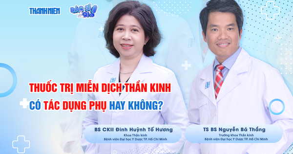 Bệnh miễn dịch thần kinh: Dùng thuốc lâu dài có bị tác dụng phụ không?