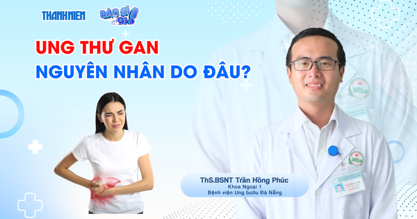 Bác sĩ ơi: Cảnh báo các nguyên nhân gây ung thư gan hiện nay!