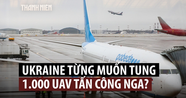Ukraine từng định tung 1.000 UAV đánh phá các sân bay tại Moscow?