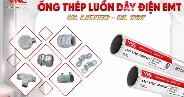 Xu hướng lựa chọn ống luồn dây điện EMT Vietconduit đạt UL 797 tại các công trình