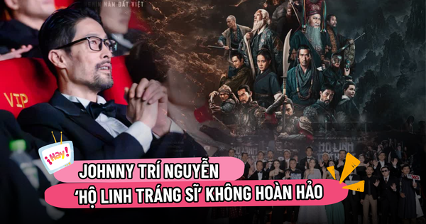 Johnny Trí Nguyễn: ‘Hộ linh tráng sĩ’ không hoàn hảo