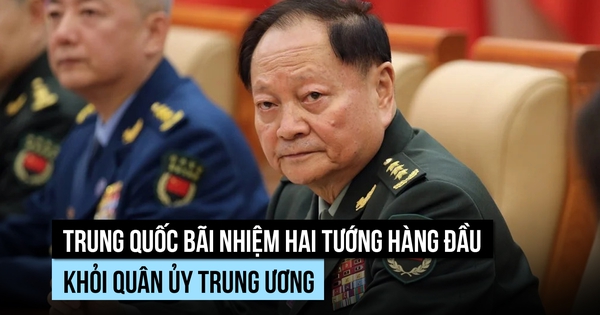 Hai tướng hàng đầu của Quân ủy Trung ương Trung Quốc bị bãi nhiệm
