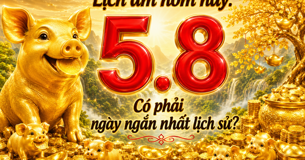 5.8 năm ngoái là 'ngày ngắn nhất lịch sử', năm nay là ngày gì?