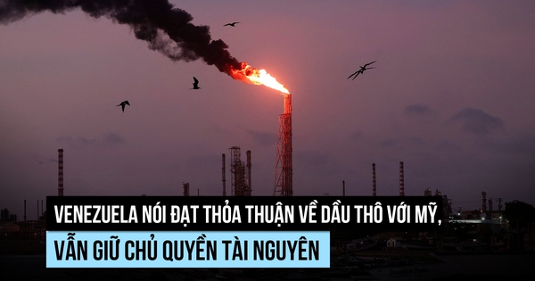Venezuela nói gì về thỏa thuận dầu thô với Mỹ?