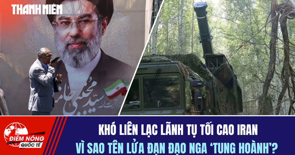 Tiêu điểm quốc tế 7.8: Khó liên lạc lãnh tụ tối cao Iran | Vì sao tên lửa đạn đạo Nga 'tung hoành'?