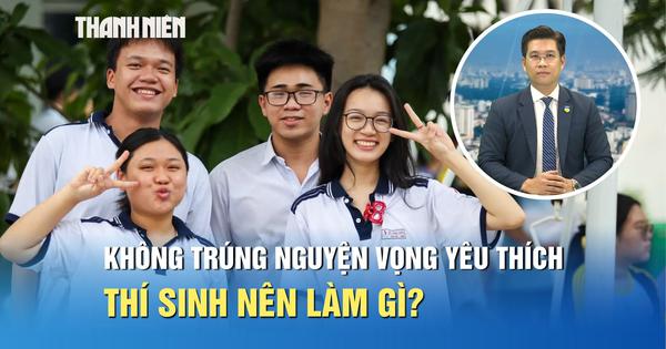 Tuyển sinh 2026: Không trúng nguyện vọng yêu thích, thí sinh nên làm gì?