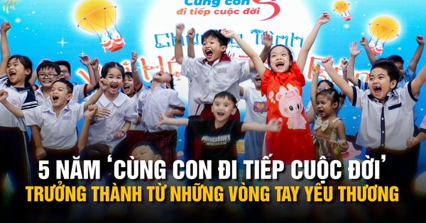 5 năm ‘Cùng con đi tiếp cuộc đời’: Trưởng thành từ những vòng tay yêu thương