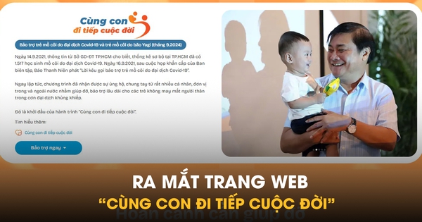Ra mắt trang web 'Cùng con đi tiếp cuộc đời': Cầu nối nhân ái đồng hành cùng trẻ mồ côi
