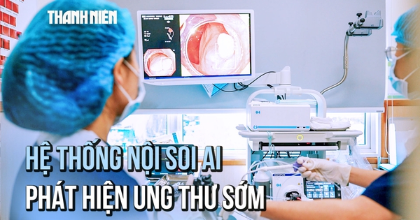 Hệ thống nội soi AI mới tại TP.HCM: Phát hiện ung thư tiêu hóa giai đoạn sớm