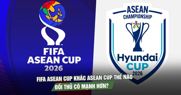 FIFA ASEAN Cup khác ASEAN Cup thế nào, đối thủ của đội tuyển Việt Nam sẽ mạnh hơn?