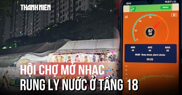 Hội chợ mở nhạc 'rung ly nước ở tầng 18': Chấn chỉnh ngay sau khi chính quyền kiểm tra