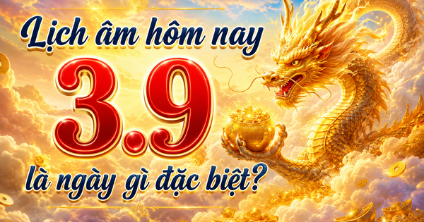 Hôm nay 3.9 là ngày gì đặc biệt mà nhiều người quan tâm?