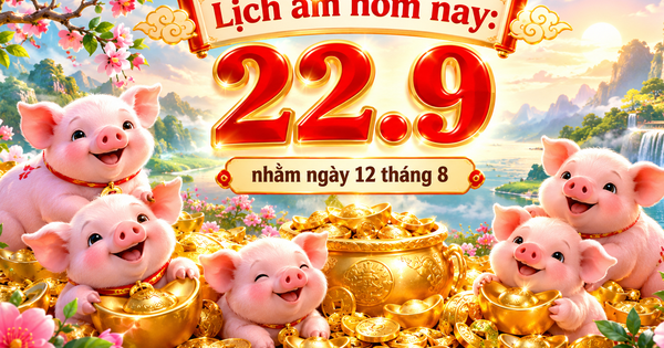 Lịch âm hôm nay 22.9: Ngày Kỷ Hợi, tháng Đinh Dậu, năm Bính Ngọ
