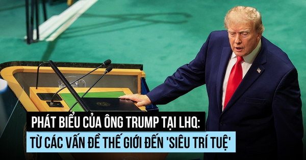 Phát biểu của ông Trump tại LHQ: Từ các vấn đề thế giới đến 'siêu trí tuệ'