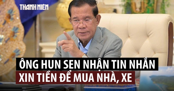 Ông Hun Sen không vui vì nhiều người gửi tin nhắn xin tiền