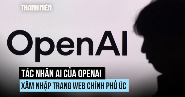 Đã biết gì về vụ tác nhân của OpenAI xâm nhập trang web chính phủ Úc?