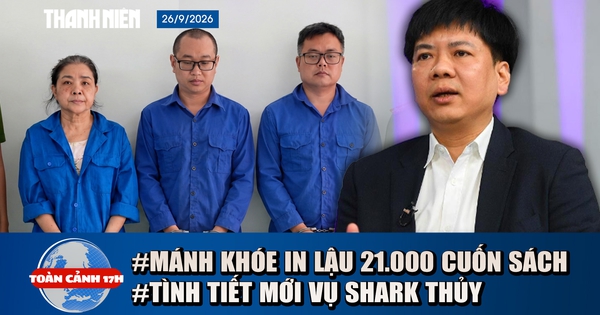 Toàn cảnh 17h: Lời khai của nhóm in lậu 21.000 cuốn sách | Vì sao tòa hủy 18 bản án vụ Shark Thủy?