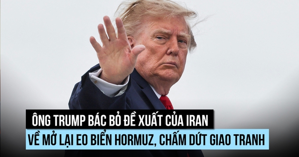 Ông Trump bác đề xuất của Iran về mở lại eo biển Hormuz, chấm dứt giao tranh