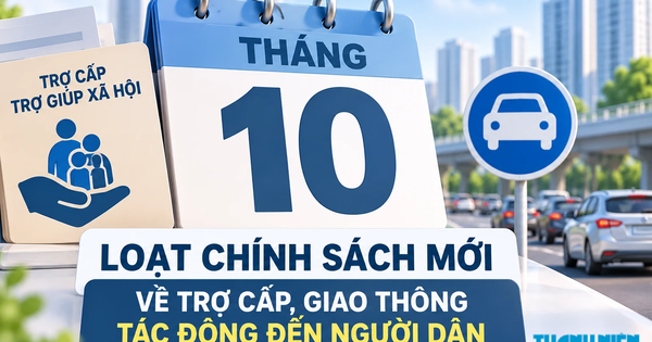 Từ tháng 10, loạt chính sách mới về trợ cấp, giao thông tác động đến người dân