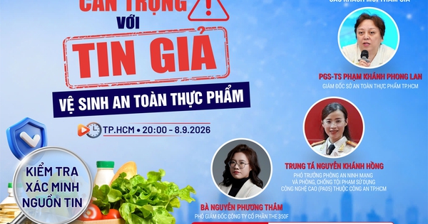 Talkshow: Cẩn trọng với tin giả về vệ sinh an toàn thực phẩm