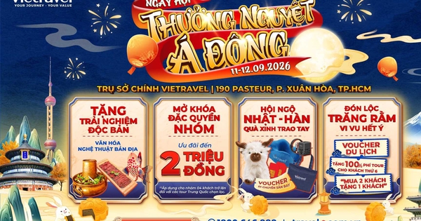 ‘Thưởng Nguyệt Á Đông’ - Điểm hẹn văn hóa đặc sắc cùng Vietravel