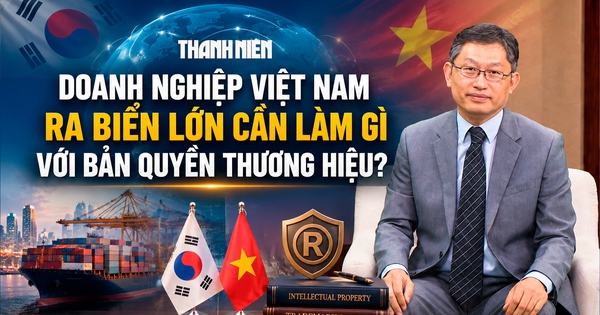 Doanh nghiệp Việt Nam ra biển lớn cần làm gì với bản quyền thương hiệu?