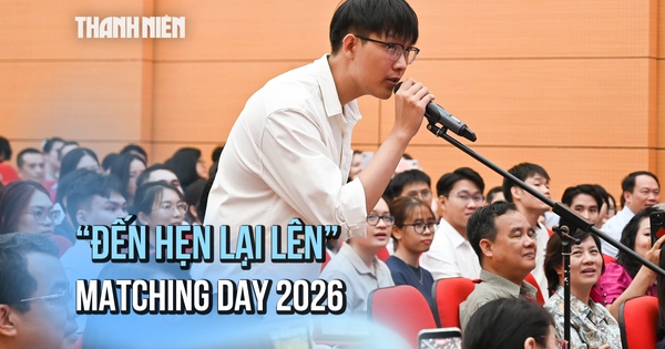 Đến hẹn lại lên, Matching Day 2026 gây chú ý với câu chuyện 'ngành hot - ngành lạnh'