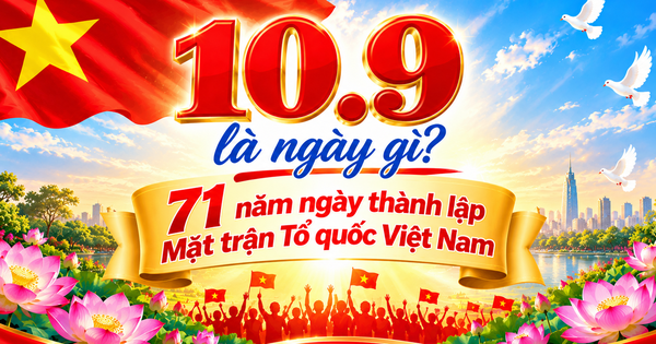 Hôm nay 10.9 kỷ niệm 71 năm ngày thành lập Mặt trận Tổ quốc Việt Nam