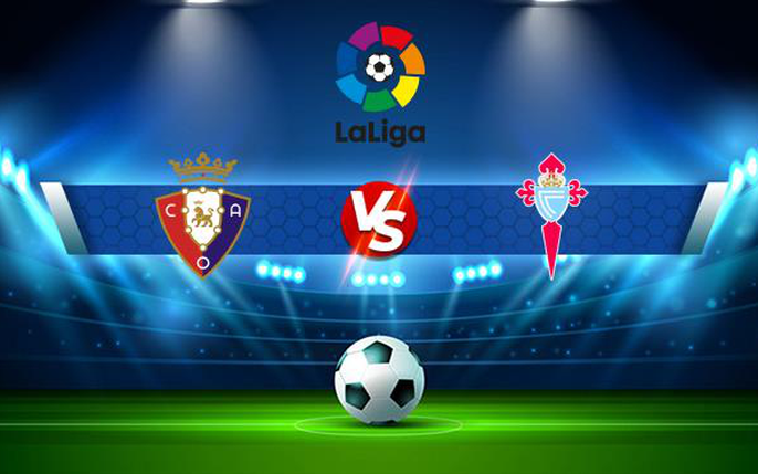 Osasuna vs celta vigo