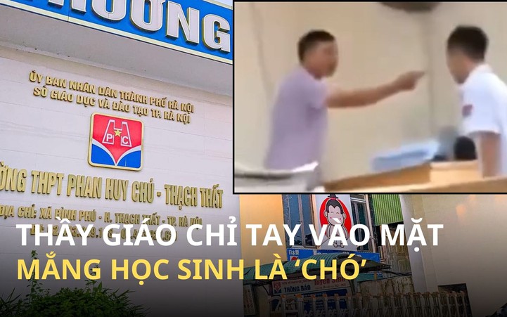 Xôn xao video thầy giáo chỉ tay, mắng học sinh là ‘chó’ ở Hà Nội