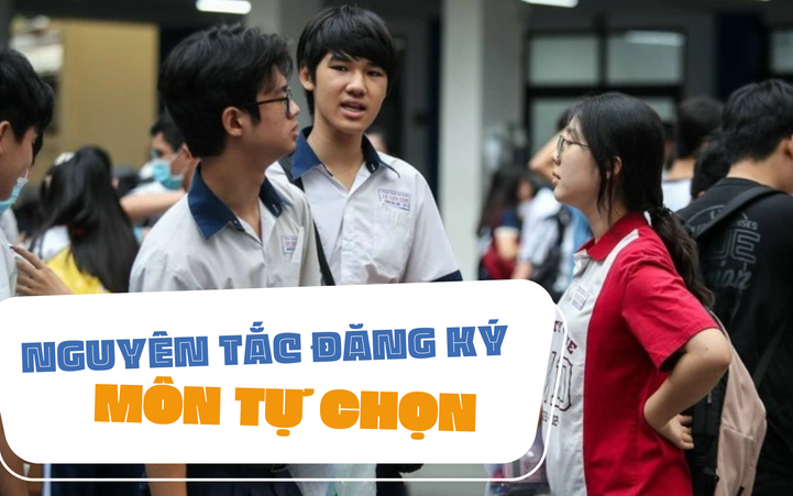 Nguyên tắc đăng ký lựa chọn môn tự chọn khi tuyển sinh lớp 10