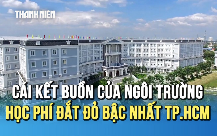 Cái kết buồn của ngôi trường có học phí đắt đỏ bậc nhất ở TP.HCM