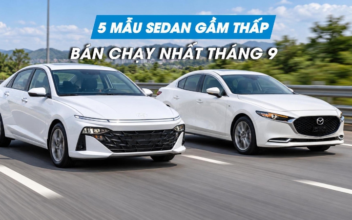5 mẫu sedan được người Việt mua nhiều nhất tháng 9.2026