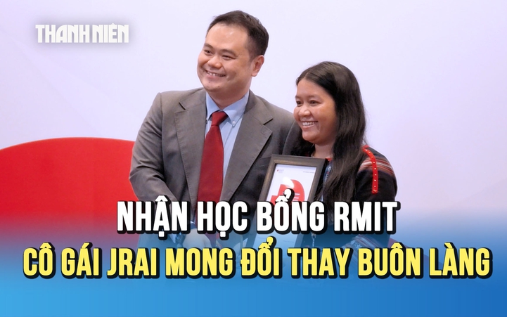 Nhận học bổng RMIT, cô gái Jrai ấp ủ giấc mơ đổi thay buôn làng