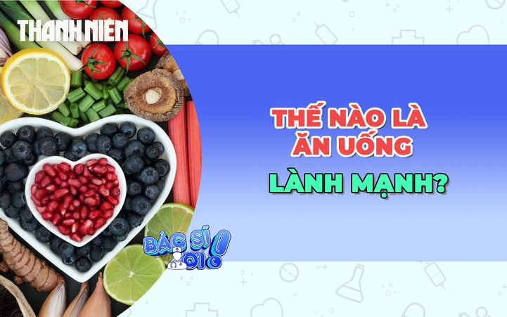 Thế nào là ăn uống lành mạnh?