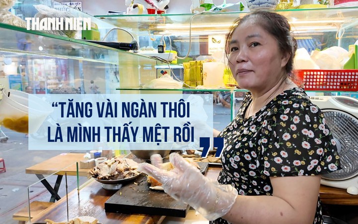 Giá gas, thực phẩm tăng cao, hàng quán ‘gồng mình’ giữ giá: 'Tăng vài ngàn là thấy mệt rồi...'