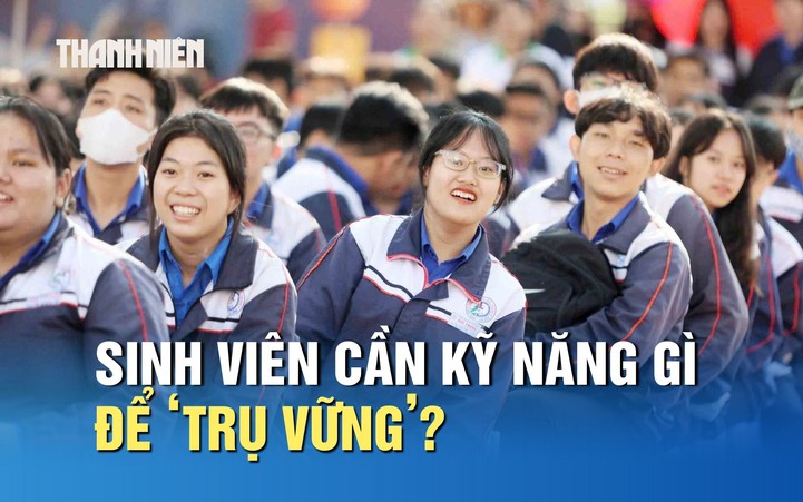 Bằng cấp không quyết định tất cả: Sinh viên cần kỹ năng gì để ‘trụ vững’?