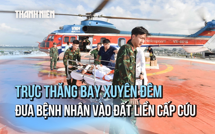 Xuyên đêm cứu nạn: Trực thăng đưa ngư dân bị tai nạn lao động từ Trường Sa về đất liền