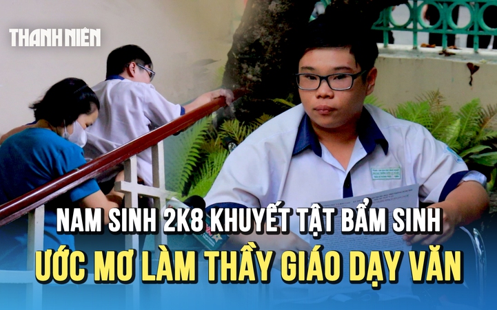 Thi tốt nghiệp THPT 2026: Nam sinh khuyết tật bẩm sinh có ước mơ làm thầy giáo dạy văn