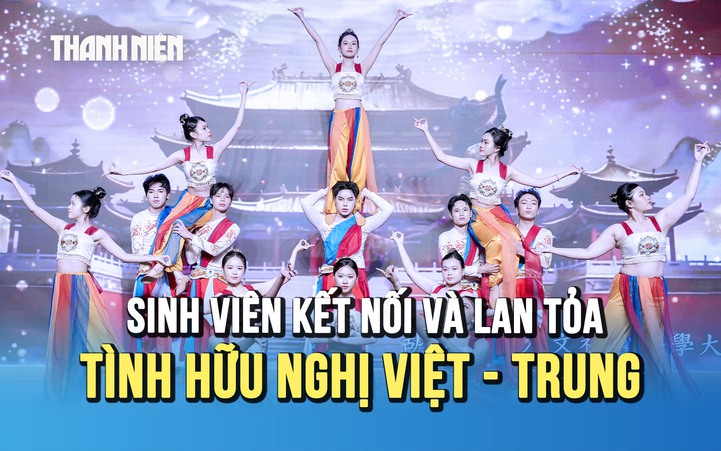 Chung kết hội thi văn nghệ Việt – Trung: Nơi sinh viên kết nối và lan tỏa tình hữu nghị