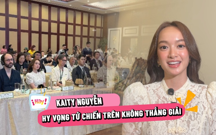 Kaity Nguyễn làm giám khảo DANAFF IV, mong 'Tử chiến trên không' giành chiến thắng