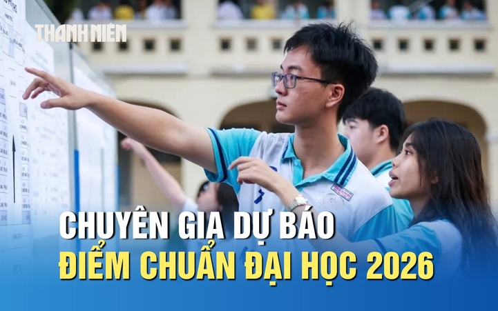 Chuyên gia dự báo điểm chuẩn đại học 2026: Nhiều ngành có thể biến động