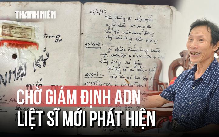 Tên liệt sĩ lệch một chữ, người con 69 tuổi nghẹn ngào chờ kết quả ADN