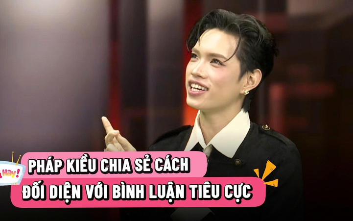 Pháp Kiều đối diện bình luận tiêu cực về giới tính như thế nào?