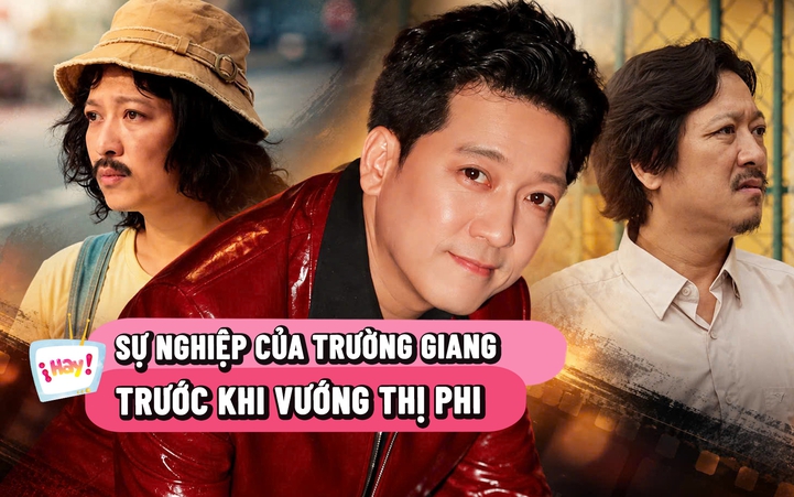 Trước khi vướng thị phi, Trường Giang vươn lên đỉnh cao showbiz như thế nào?