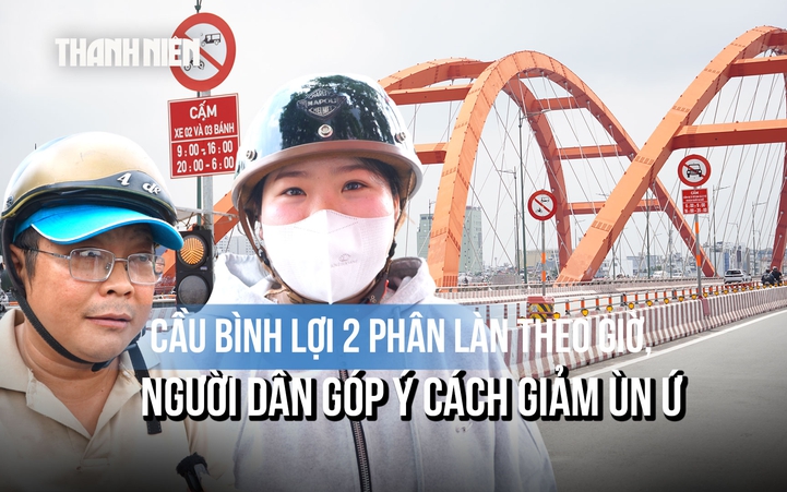 Cầu Bình Lợi 2 phân làn theo giờ, người dân góp ý giảm ùn ứ trên đường