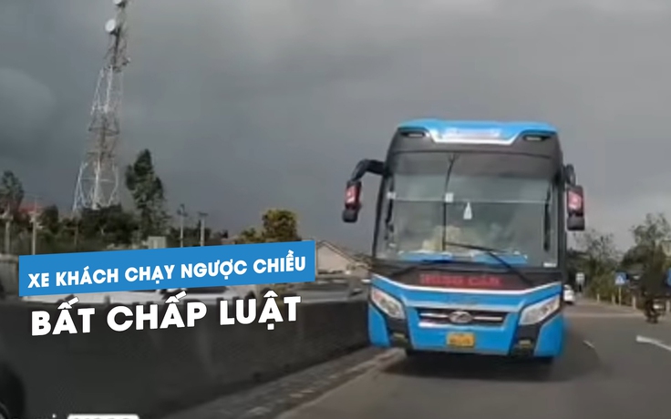 Phẫn nộ xe khách ‘thi nhau’ chạy ngược chiều trên quốc lộ: Quá xem thường luật!